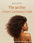 The 90 Day Crown Consistency Guide - A Simple Path to Natural Hair Growth
