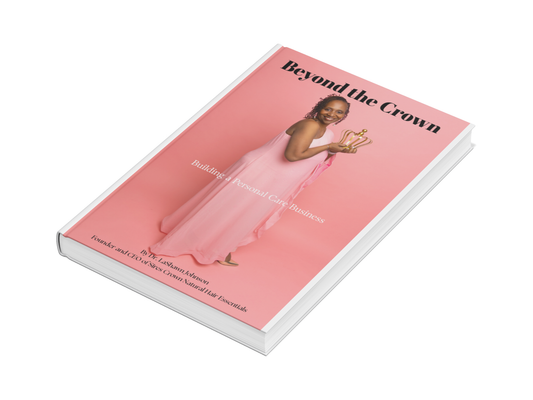 Beyond the Crown - Building a Personal Care Business